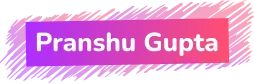 Pranshu Gupta