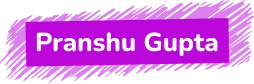 Pranshu Gupta